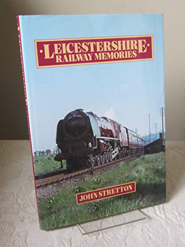 Beispielbild fr Leicestershire Railway Memories zum Verkauf von WorldofBooks