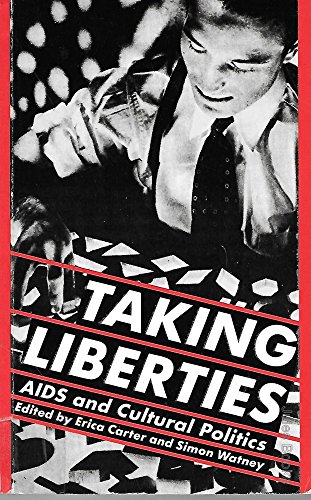 Taking Liberties: AIDS and Cultural Politics