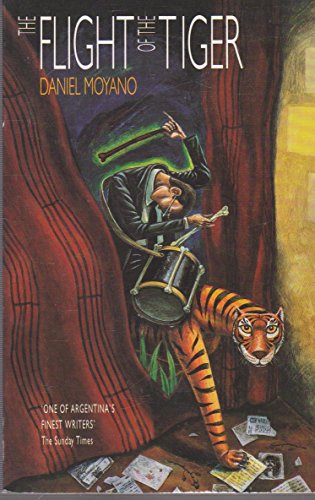 Flight Of The Tiger (9781852421748) by Moyano, Daniel