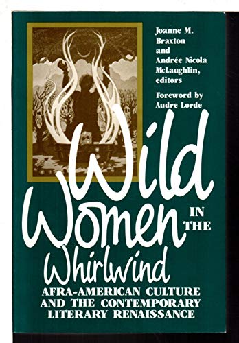 Beispielbild fr Wild Women in Whirlwind: Afra-American Culture & the Contemporary Literary Renaissance. zum Verkauf von Powell's Bookstores Chicago, ABAA