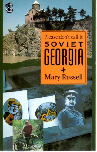 Please Don't Call It Soviet Georgia (9781852422165) by Russell, Mary