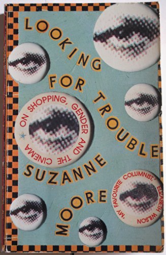 9781852422424: Looking for Trouble: On Shopping, Gender and the Cinema: Writing on Film, Consumption and the Tyranny of gender