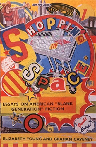 9781852422554: Shopping in Space: Essays on American 'Blank Generation' Fiction