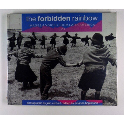 9781852422615: The Forbidden Rainbow: Images and Voices from Latin America
