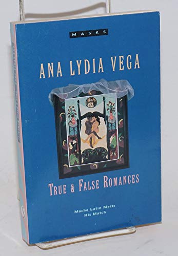 True and False Romances (Masks) (9781852422721) by Vega, Ana Lydia