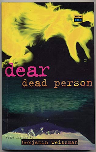 Dear Dead Person and Other Stories (High Risk Books) (9781852423308) by Weissman, Benjamin