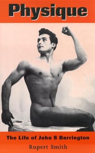 Physique: The Life of John S. Barrington