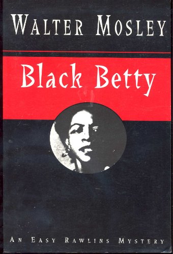 black betty walter mosley summary black betty walter mosley summary