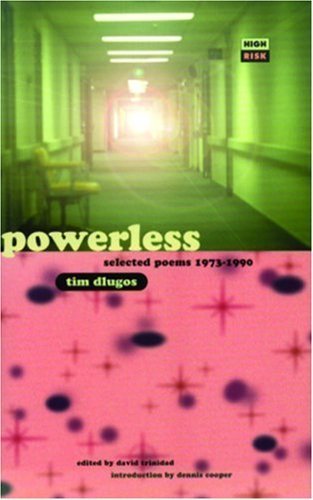 Powerless: Selected Poems 1973-1990 (High Risk Books) (9781852424077) by Dlugos, Tim