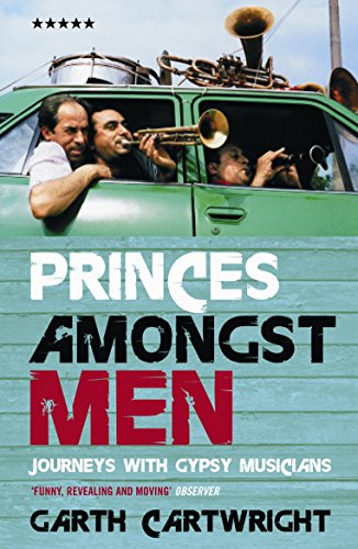 9781852424831: Princes Amongst Men: Journeys With Gypsy Musicians