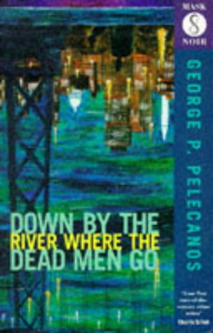 Beispielbild fr Down By The River Where the Dead Men Go (Old Editi zum Verkauf von KuleliBooks