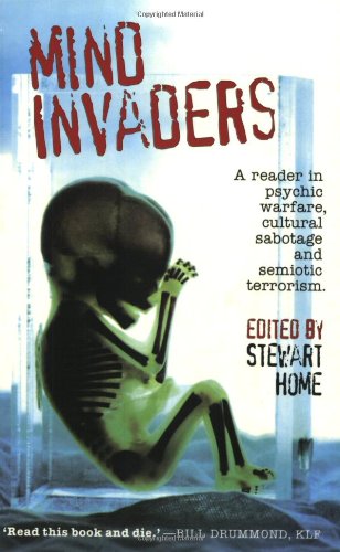 9781852425609: Mind Invaders: A Reader in Psychic Warfare, Cultural Sabotage and Semiotic Terrorism