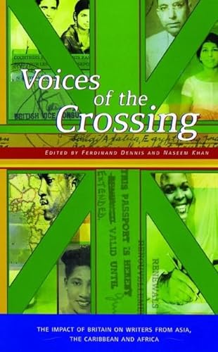 9781852425838: Voices of the Crossing: The Impact of Britain on Writers from Asia, the Caribbean and Africa
