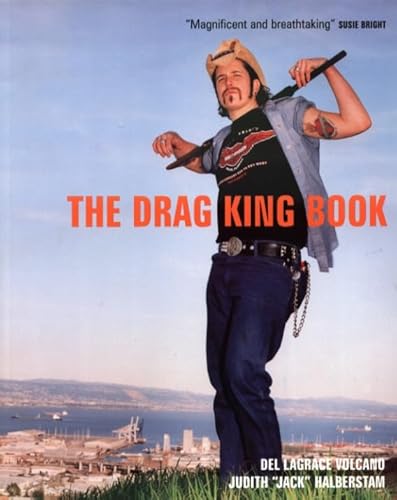 The Drag King Book (9781852426071) by Halberstam, Judith "Jack"; Volcano, Del LaGrace