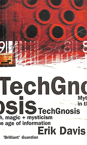 Beispielbild fr TechGnosis: Myth, Magic & Mysticism in the Age of Information zum Verkauf von WorldofBooks