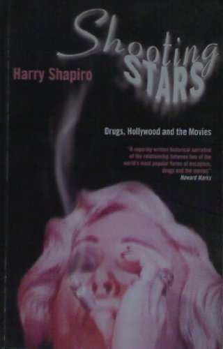 Imagen de archivo de Shooting Stars : Drugs, Hollywood and the Movies a la venta por Better World Books