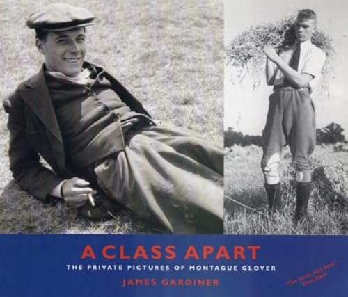 9781852427283: A Class Apart: The Private Pictures of Montague Glover