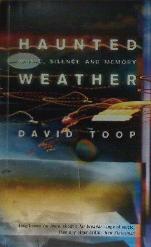 Beispielbild fr Haunted Weather: Music, Silence, and Memory zum Verkauf von WorldofBooks