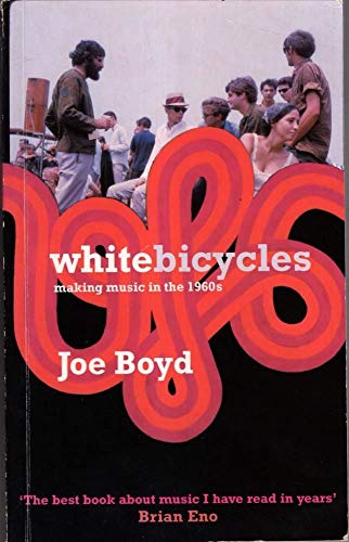 9781852429102: White Bicycles: Making Music in the 1960s