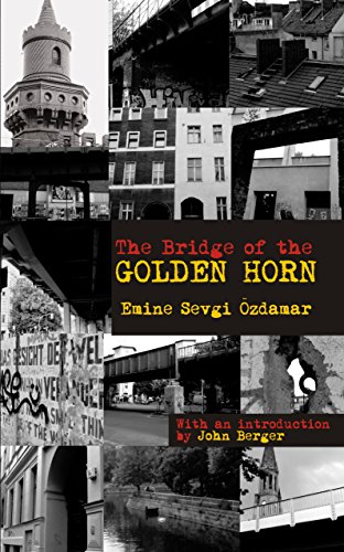 The Bridge of the Golden Horn - Emine Sevgi Ozdamar