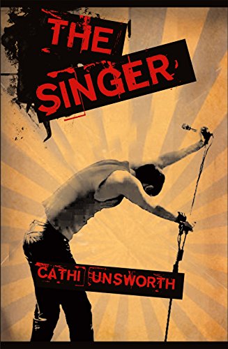The Singer - Cathi Unsworth
