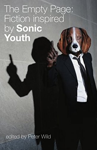 Beispielbild fr The Empty Page: Fiction Inspired by Sonic Youth zum Verkauf von WorldofBooks