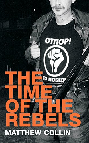 Imagen de archivo de The Time of the Rebels: Youth Resistance Movements and 21st Century Revolutions a la venta por Wonder Book