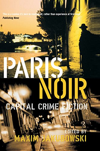 Beispielbild fr Paris Noir: Capital Crime Fiction zum Verkauf von Half Price Books Inc.