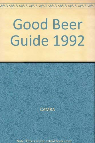 Beispielbild fr Good Beer Guide 1992 zum Verkauf von WorldofBooks