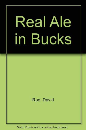 Stock image for Real Ale in Bucks for sale by AwesomeBooks