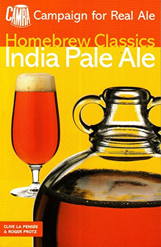 Beispielbild fr India Pale Ale: Homebrew Class (Homebrew classics) zum Verkauf von WorldofBooks