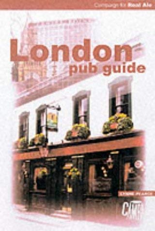 Beispielbild fr London Pub Guide: CAMRA's Guide to Real Ale Pubs in London zum Verkauf von WorldofBooks