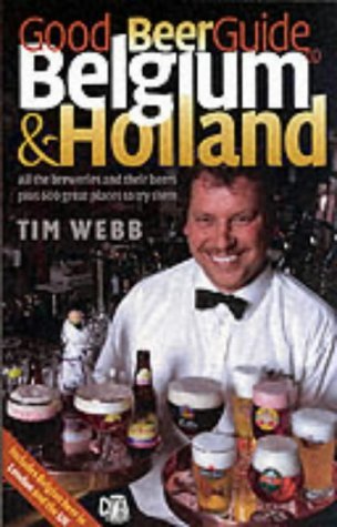 Imagen de archivo de Good Beer Guide to Belgium and Holland: All the Beers and 600 Bars to Try Them in a la venta por AwesomeBooks