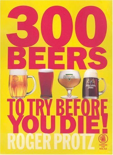 Imagen de archivo de 300 Beers to Try Before You Die! a la venta por Better World Books