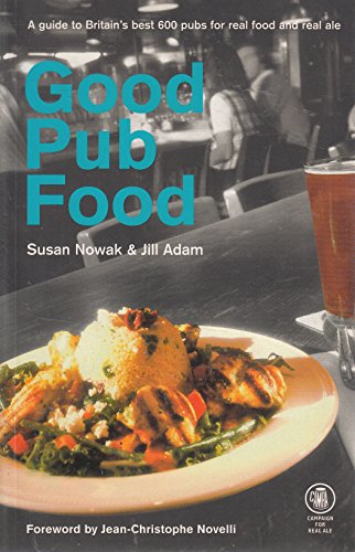 9781852492144: Good Pub Food: A Guide to Britain's Best 600 Pubs For Real Food And Real Ale