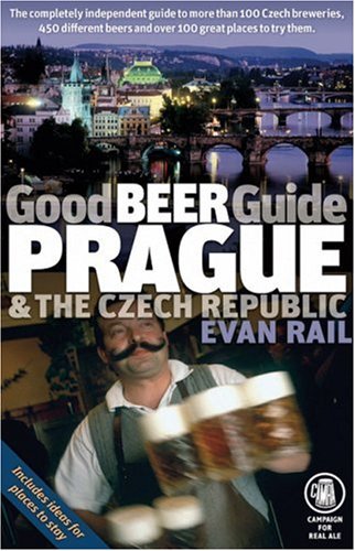 9781852492335: Good Beer Guide Prague and the Czech Republic [Idioma Ingls]