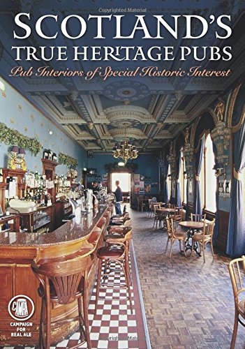Beispielbild fr Scotland's True Heritage Pubs: Pub Interiors of Special Historic Interest zum Verkauf von WorldofBooks