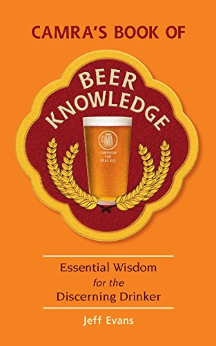 Stock image for Camra's Book of Beer Knowledge: Essential Wisdom for the Discerning Drinker for sale by ThriftBooks-Atlanta