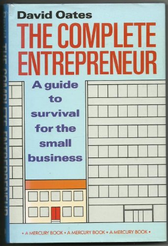 Beispielbild fr The Complete Entrepreneur: A Guide to Survival for the Small Business zum Verkauf von Reuseabook