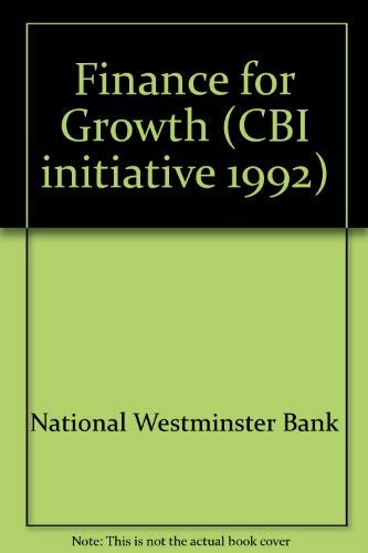 Stock image for Finance for Growth (CBI initiative 1992) for sale by WorldofBooks