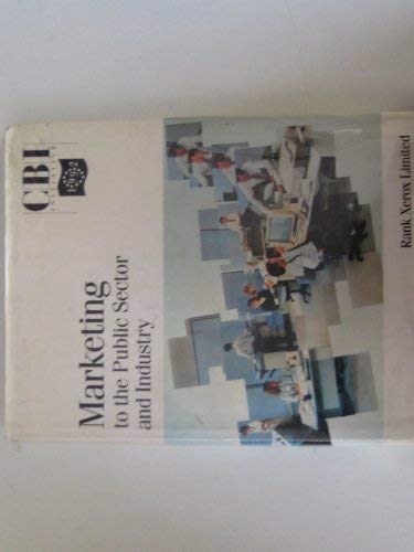 Beispielbild fr Marketing to the Public Sector and Industry (CBI initiative 1992) zum Verkauf von WorldofBooks