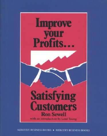 Beispielbild fr Improve Your Profits: Satisfying Customers zum Verkauf von AwesomeBooks