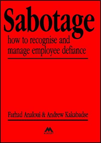 Imagen de archivo de Sabotage: How to Recognise and Manage Employee Defiance a la venta por WorldofBooks