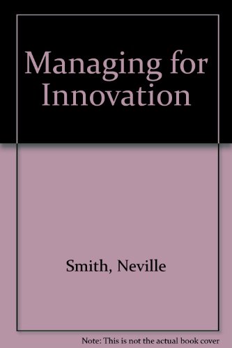 Stock image for Managing for Innovation for sale by Clevedon Community Bookshop Co-operative
