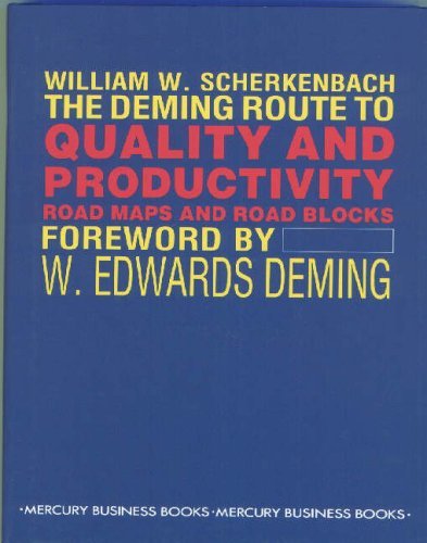 Stock image for The Deming Route to Quality and Productivity for sale by ThriftBooks-Dallas