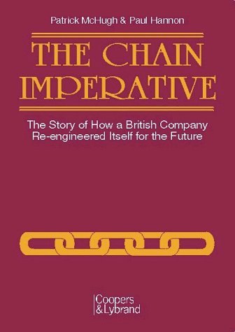 Imagen de archivo de The Chain Imperative: The Story of How a British Company Re-engineered Itself for the Future a la venta por AwesomeBooks