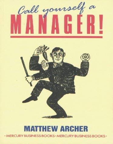 Stock image for Call Yourself a Manager! for sale by Goldstone Books