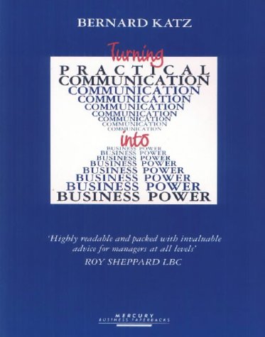 Beispielbild fr Turning Practical Communication into Business Power zum Verkauf von AwesomeBooks