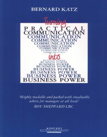 Stock image for Turning Practical Communication into Business Power for sale by AwesomeBooks
