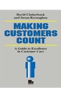Stock image for Making Customers Count : Guide to Excellence in Customer Care for sale by Better World Books Ltd